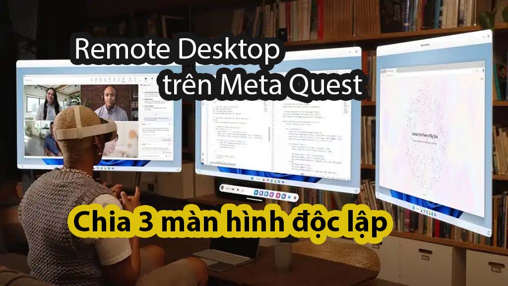 Remote Desktop Kính Meta Quest Chia 3 Màn Hình