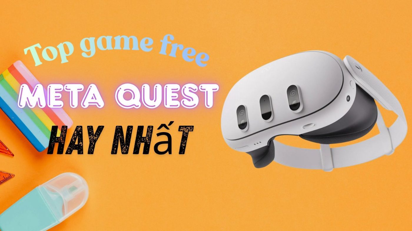 Top Game Miễn Phí Meta Quest Hay Nhất