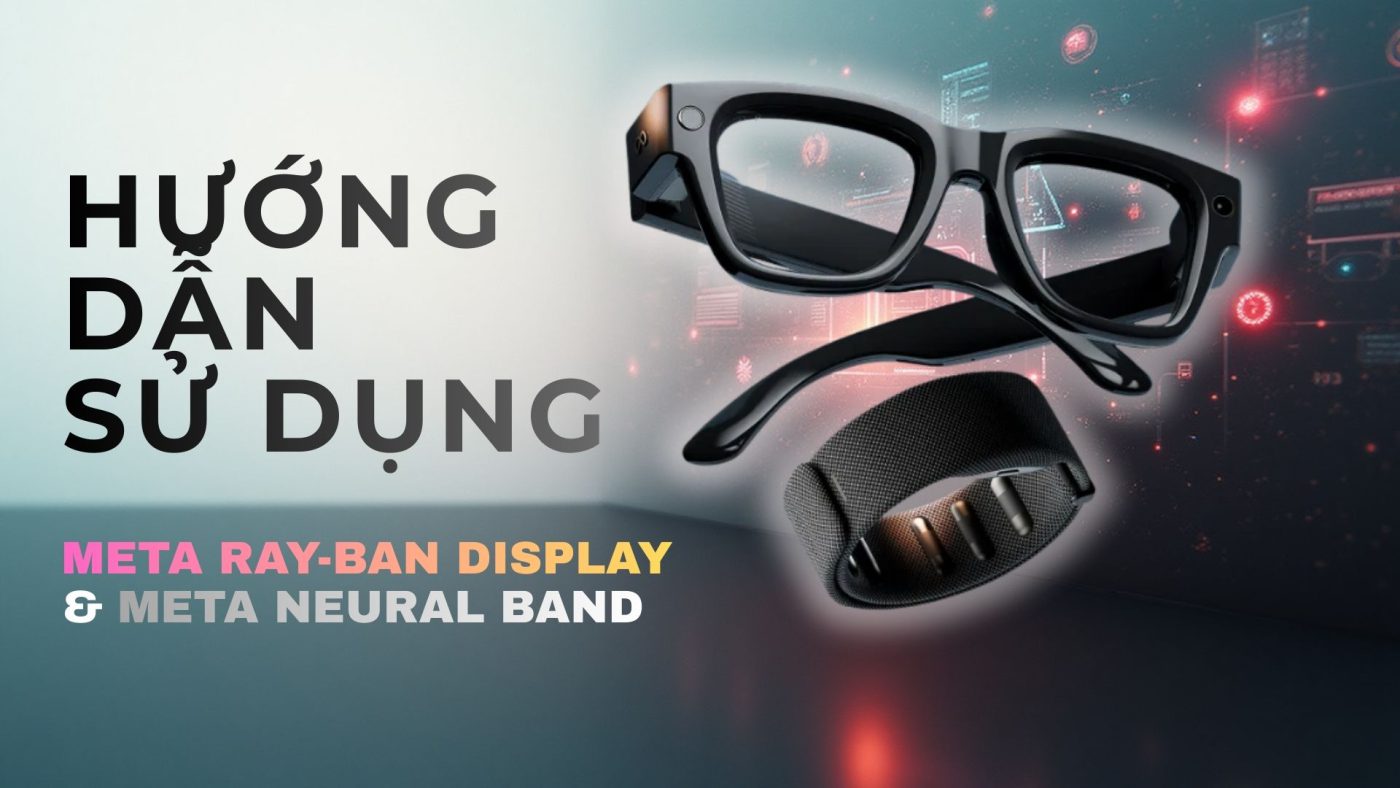 Hướng Dẫn Cài đặt Kính Meta Ray Ban Display