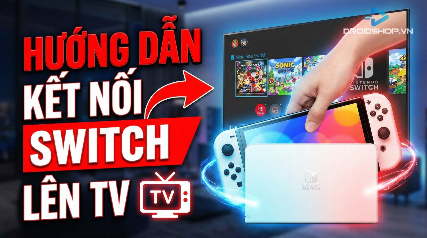 Hướng Dẫn Kết Nối Nitnedo Switch Với Tv