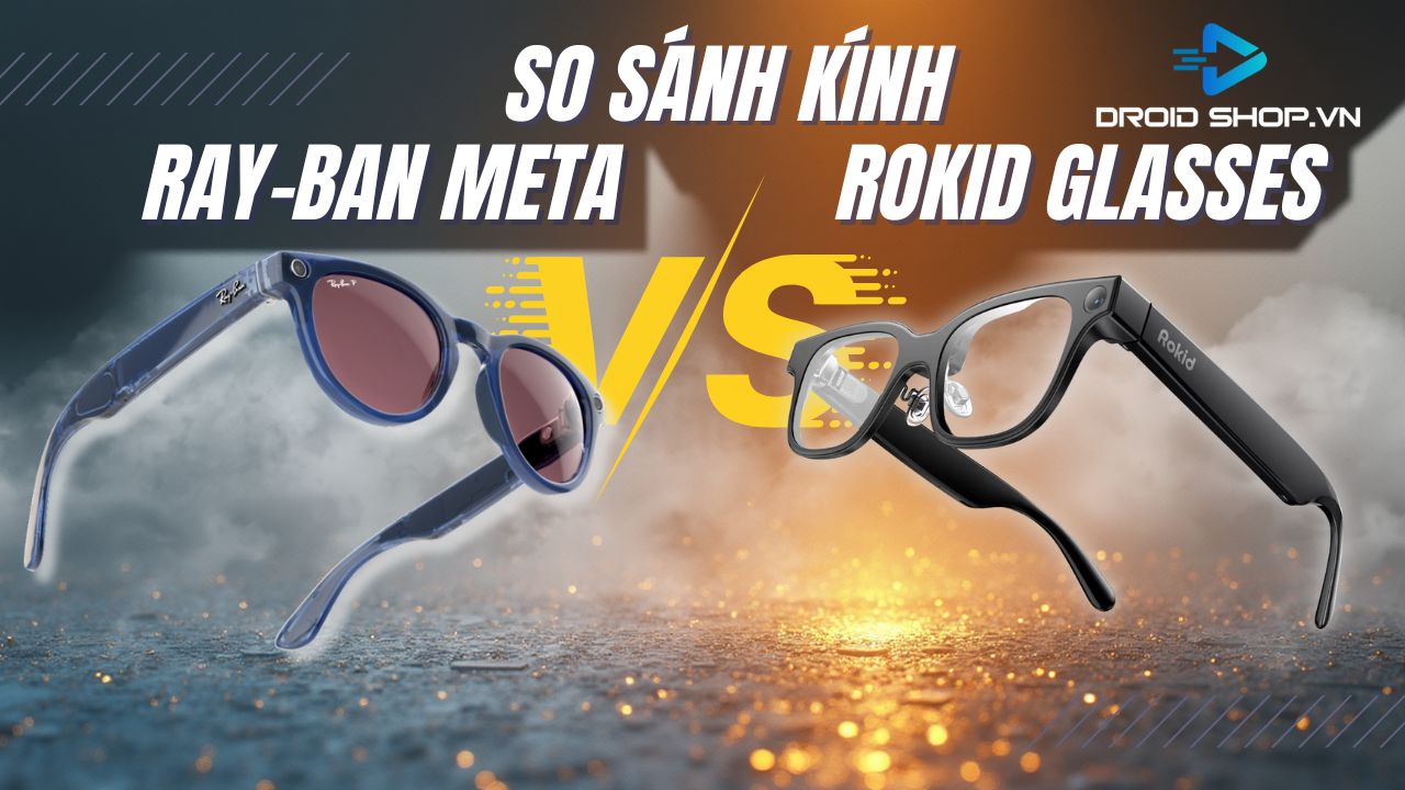 So Sánh Ray Ban Meta Vs Rokid Glasses