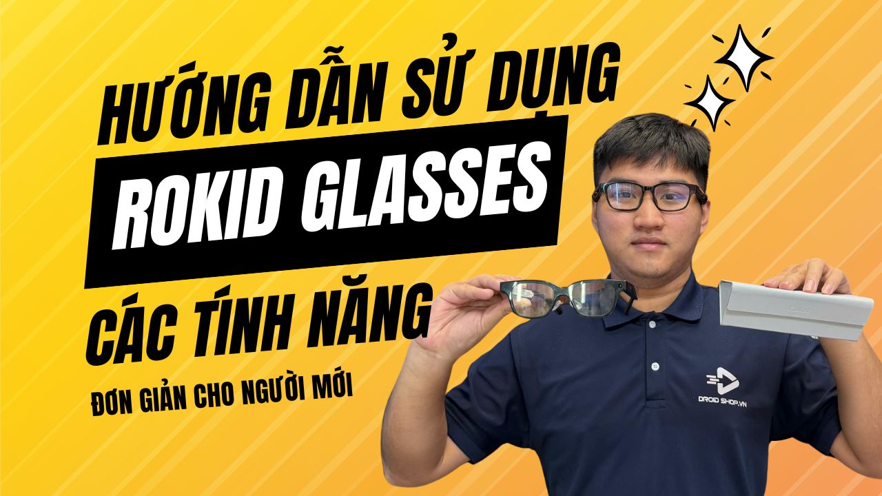 Hướng Dẫn Sử Dụng Rokid Glasses