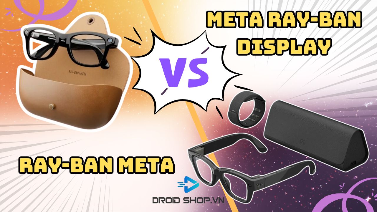 So Sánh Ray Ban Meta Vs Meta Ray Ban Display