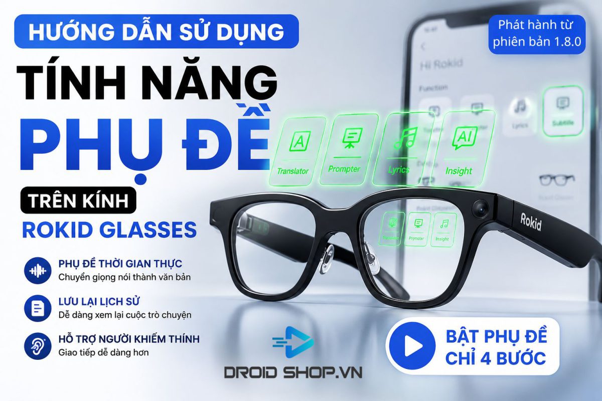 Hướng Dẫn Bật Phụ đề Kính Rokid Glasses