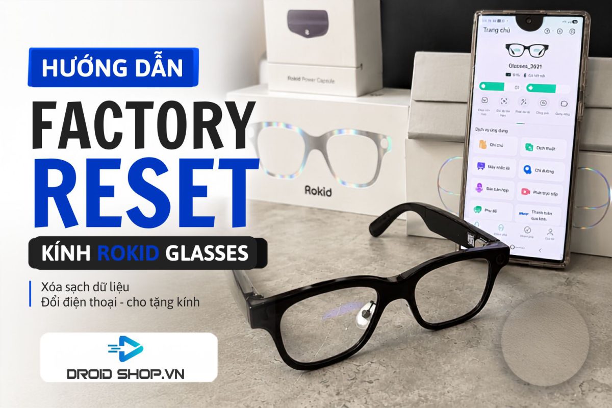 Hướng Dẫn Factory Reset Kính Rokid Glasses (3)